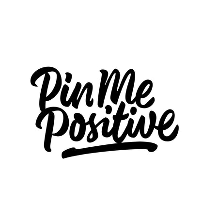 Pin Me Positive