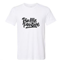 White Pin Me Positive - T-Shirt