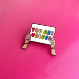 "You Are Valued" Rainbow Enamel Pin