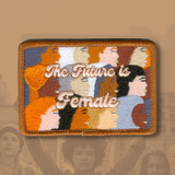 "The Future is Female" Patch